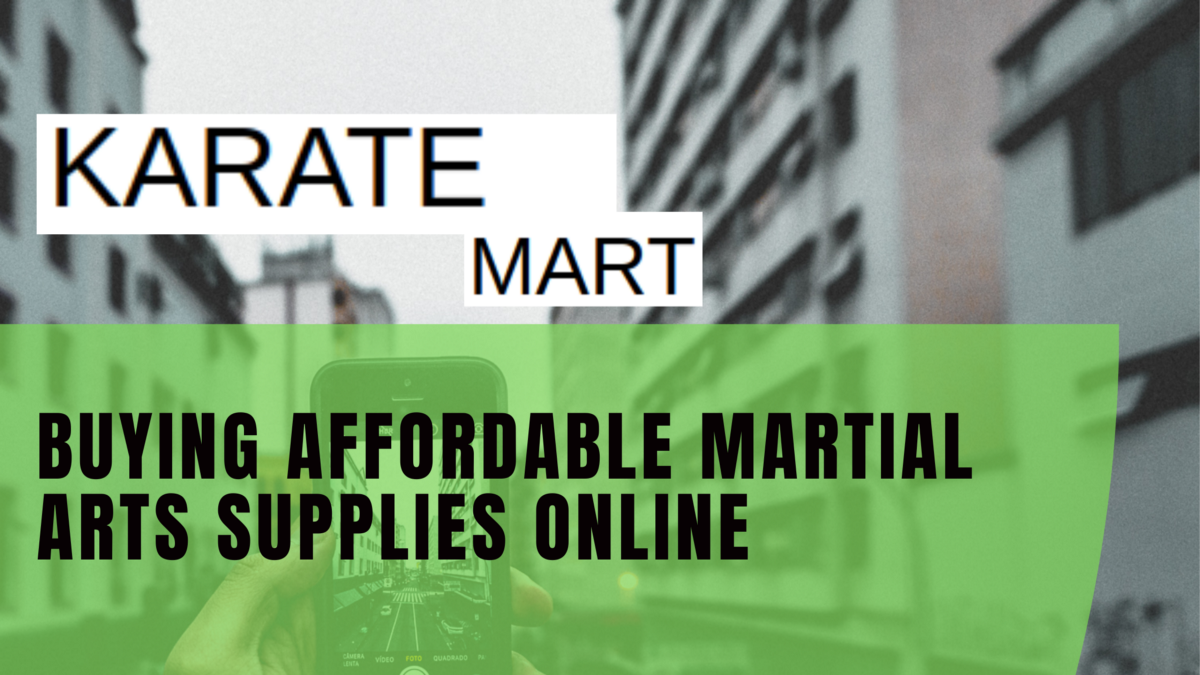 Buying Affordable Martial Arts Supplies Online M..